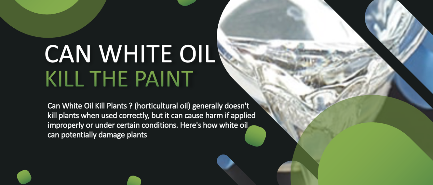 Can White Oil Kill Plants