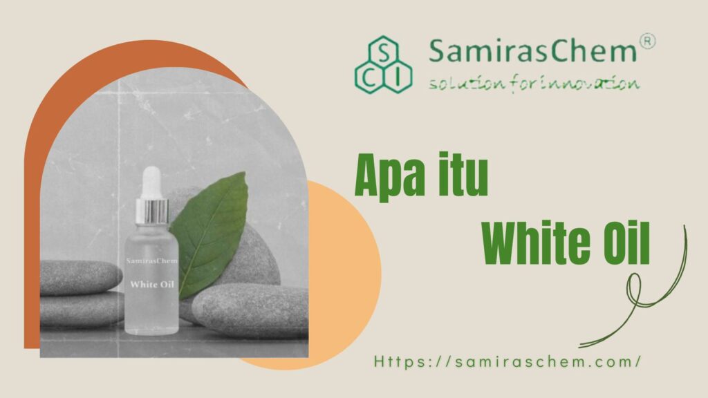 Apa itu White Oil