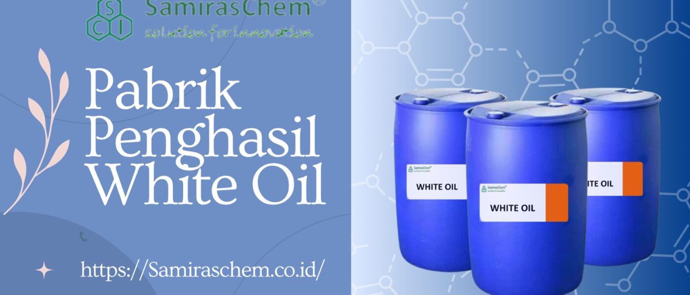 Pabrik Penghasil White Oil