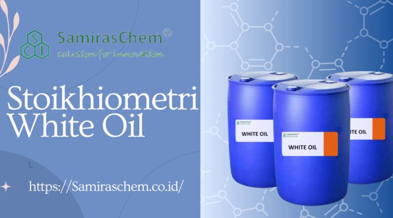 Stoikhiometri White Oil