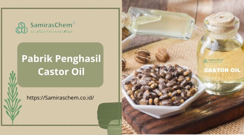 pabrik penghasil castor oil