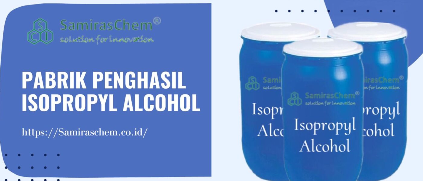 Pabrik Penghasil Isopropyl Alcohol