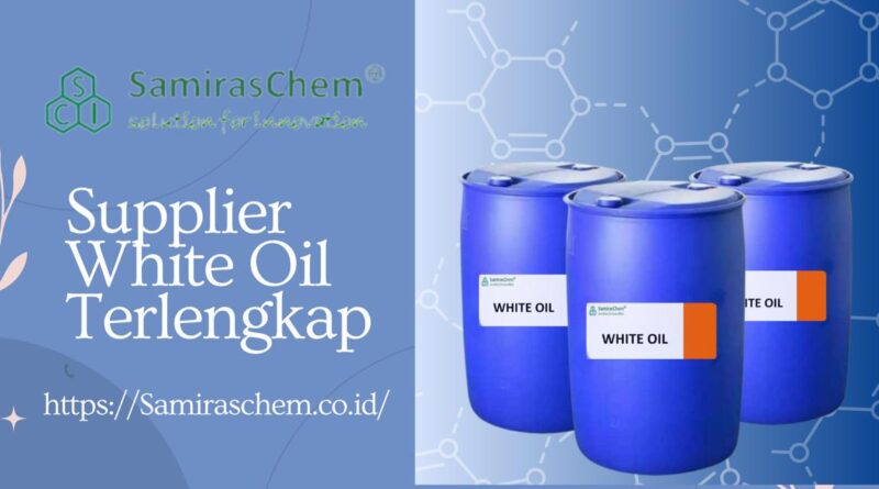 supplier white oil terlengkap