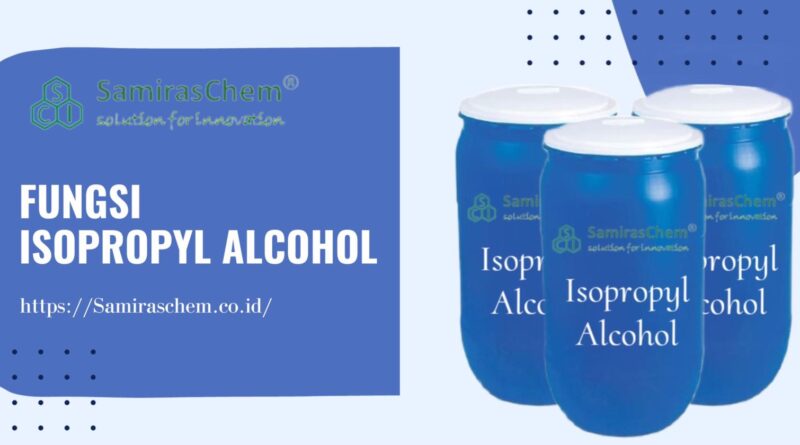 fungsi isopropyl alcohol