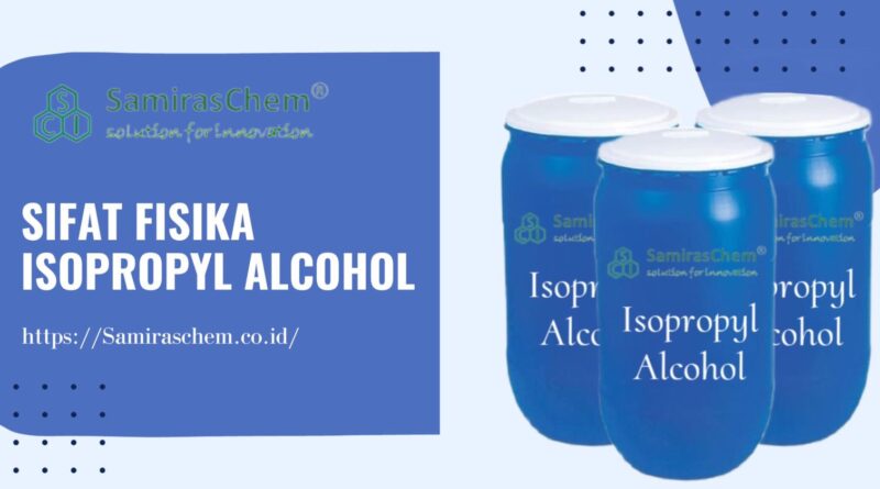 Sifat Fisika Isopropyl Alcohol