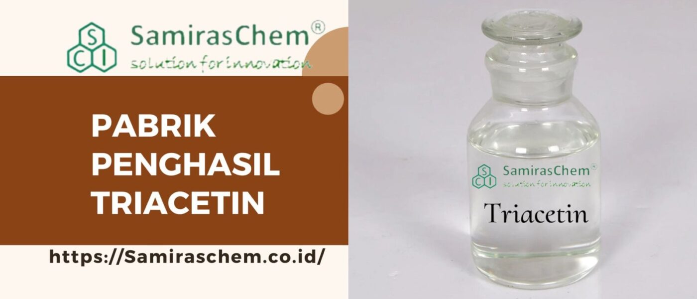 Pabrik Penghasil Triacetin