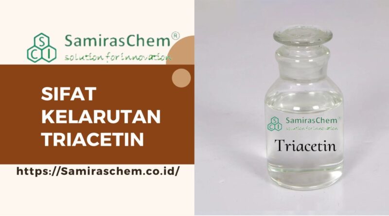 Sifat Kelarutan Triacetin