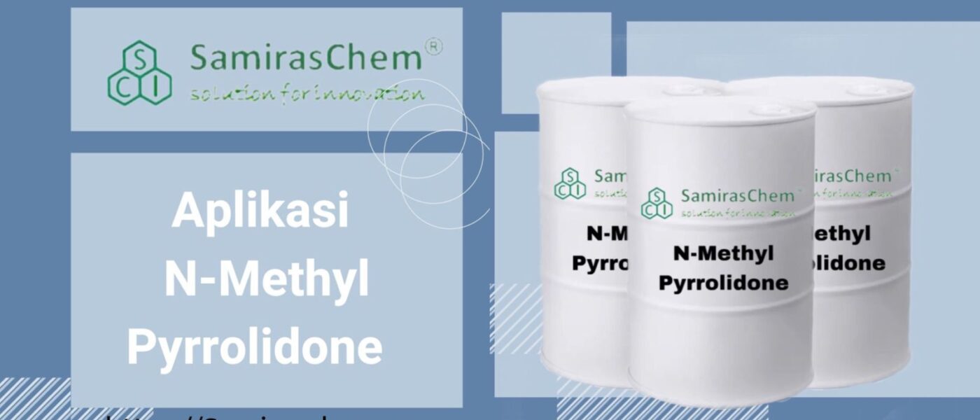 Aplikasi N-Methyl Pyrrolidone