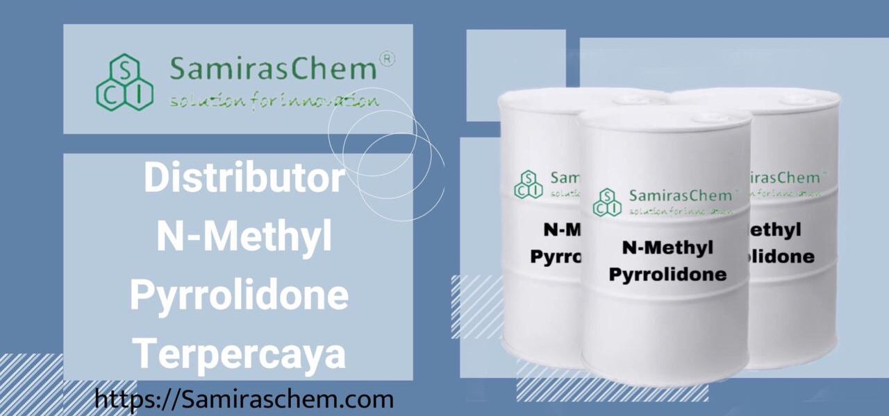 Distributor N-Methyl Pyrrolidone Terpercaya