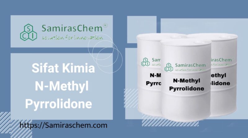 Sifat Kimia N-Methyl Pyrrolidone