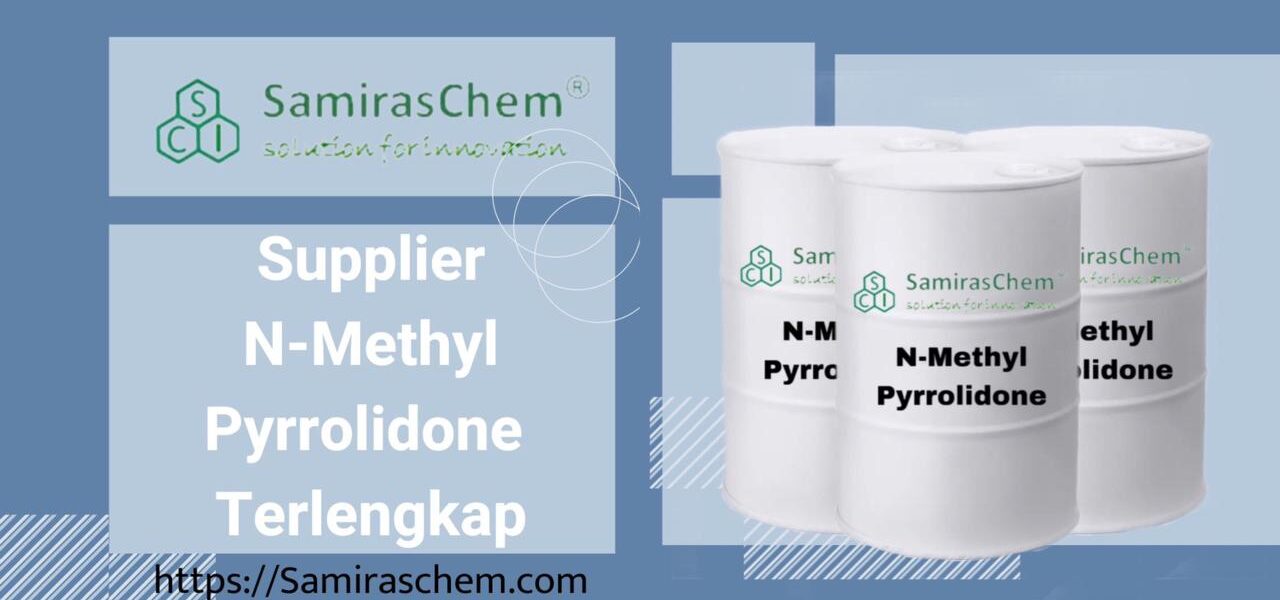 Supplier N-Methyl Pyrrolidone Terlengkap