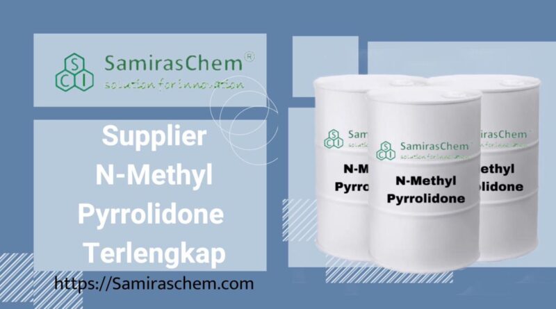 Supplier N-Methyl Pyrrolidone Terlengkap