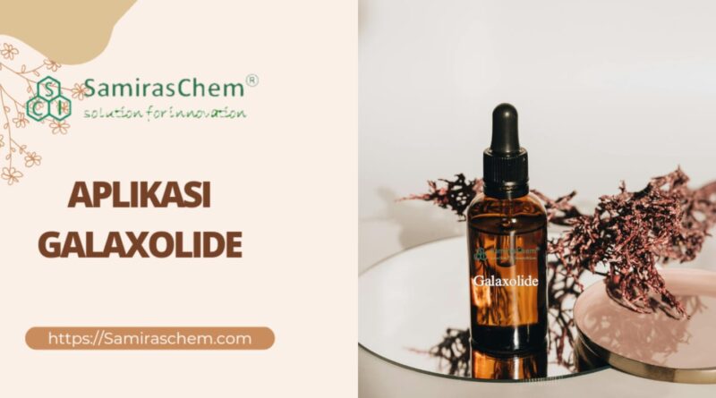 aplikasi galaxolide