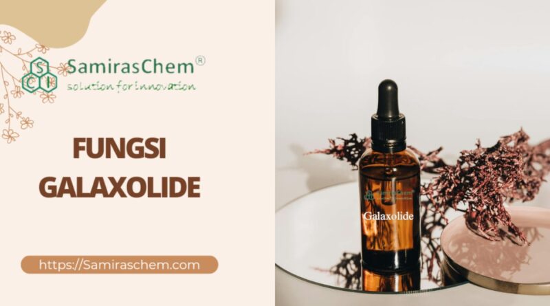 fungsi galaxolide