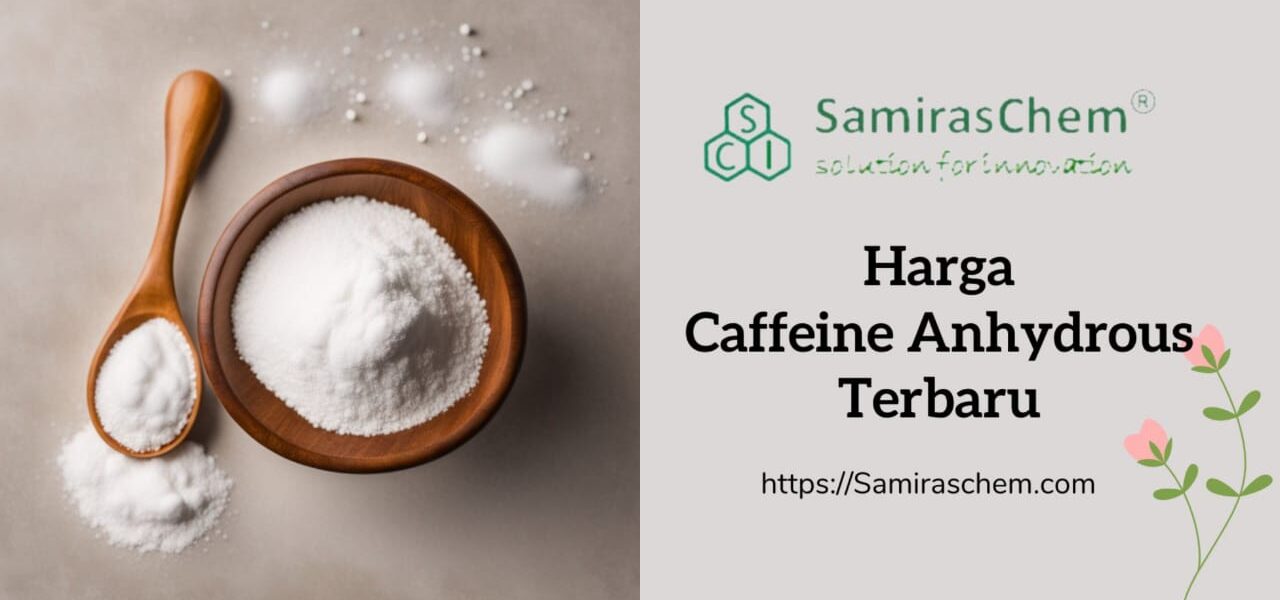 harga caffeine anhydrous terbaru