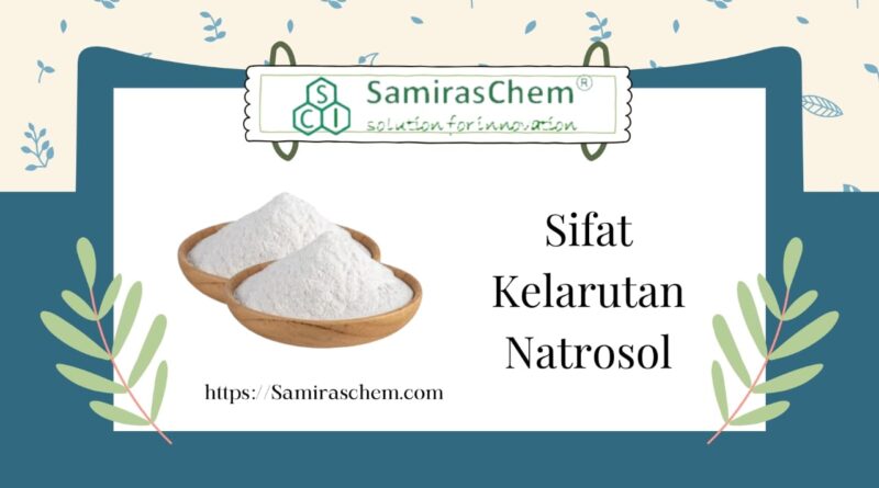 sifat kelarutan natrosol