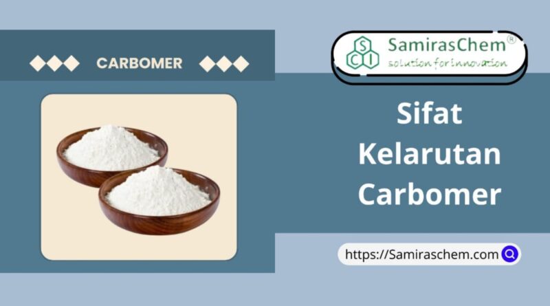 sifat kelarutan carbomer