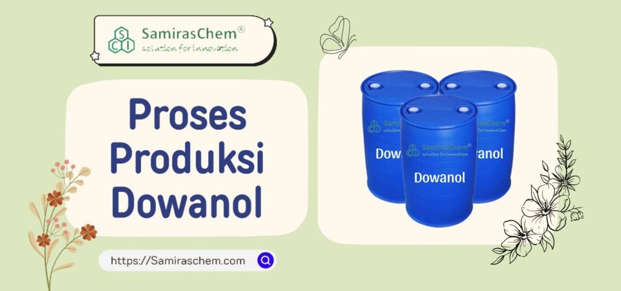proses produksi dowanol