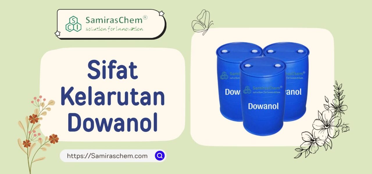 sifat kelarutan dowanol