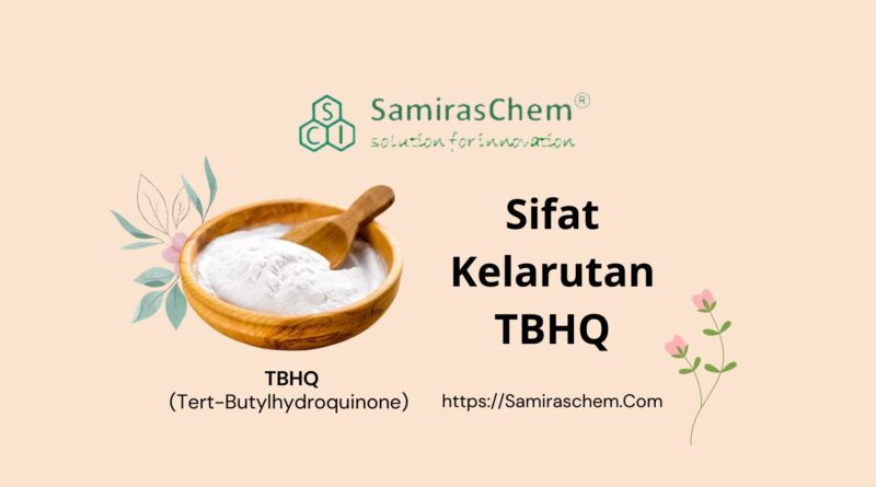 sifat kelarutan tbhq