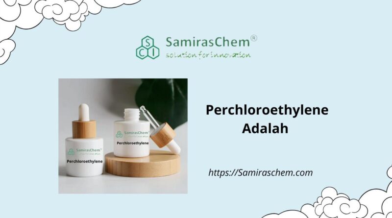 perchloroethylene adalah