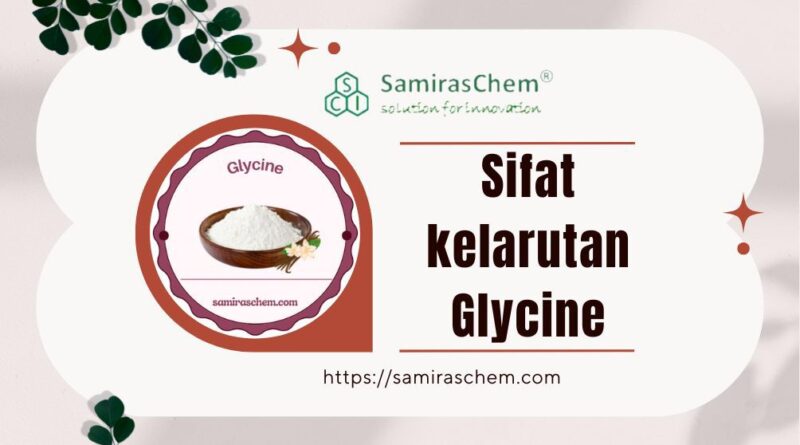sifat kelarutan glycine