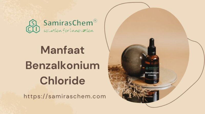 manfaat benzalkonium chloride