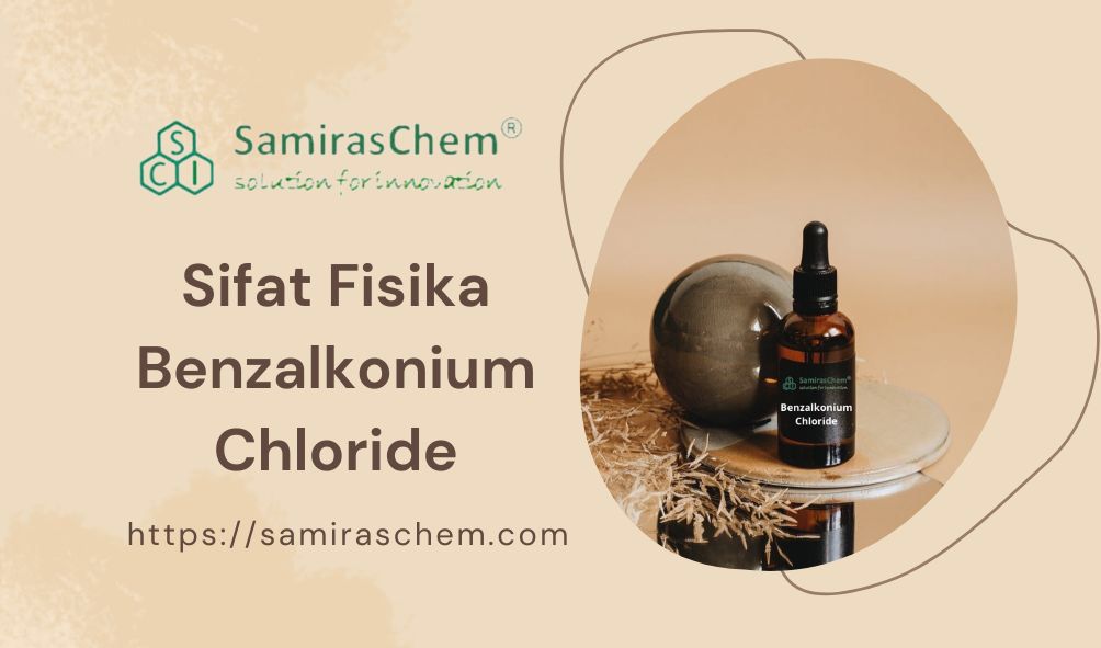 sifat fisika benzalkonium chloride