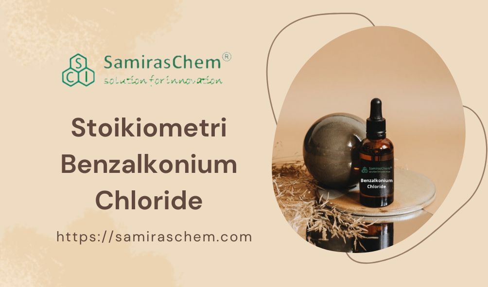stoikiometri benzalkonium chloride