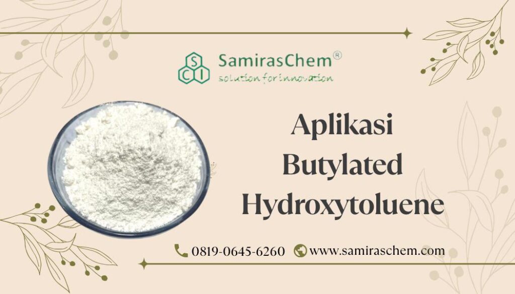 aplikasi butylated hydroxytoluene