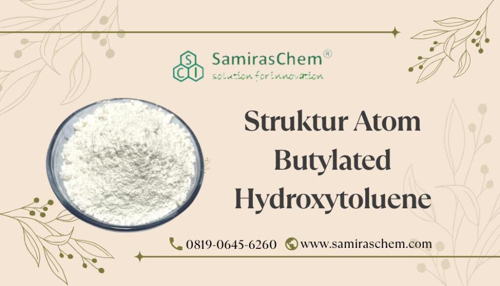 struktur atom butylated hydroxytoluene