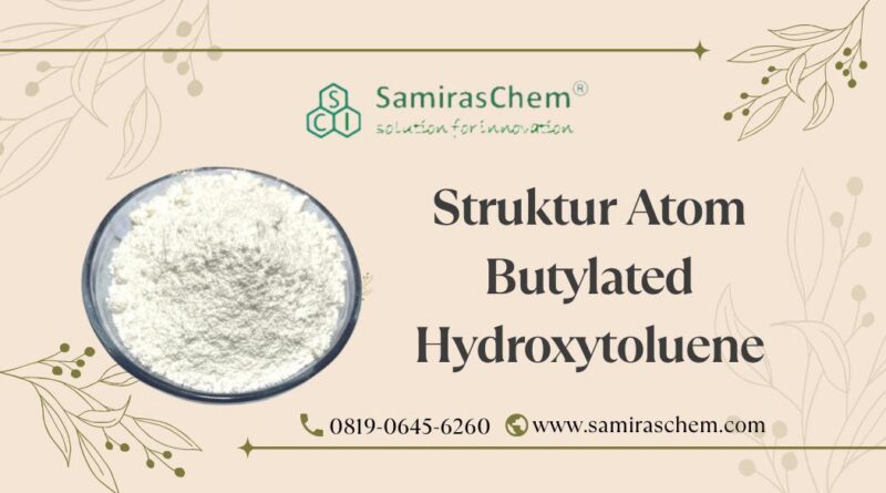 struktur atom butylated hydroxytoluene